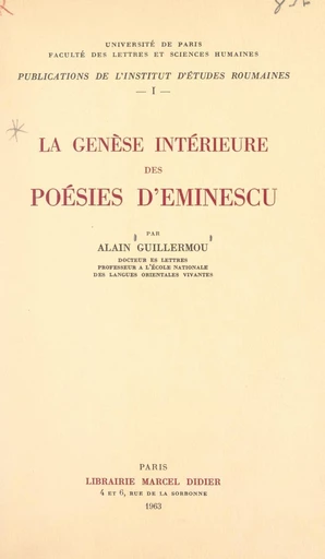 La genèse intérieure des poésies d'Eminescu - Alain Guillermou - FeniXX réédition numérique