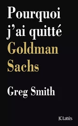 Pourquoi j'ai quitté Goldman Sachs