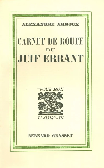 Carnet de route du Juif errant - Alexandre Arnoux - Grasset