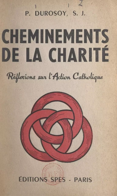 Cheminements de la charité - P. Durosoy - FeniXX réédition numérique