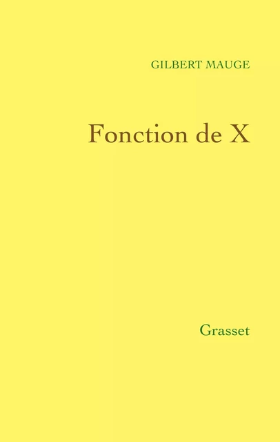 Fonction de X - Gilbert Mauge - Grasset