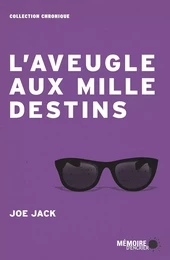 L'aveugle aux mille destins