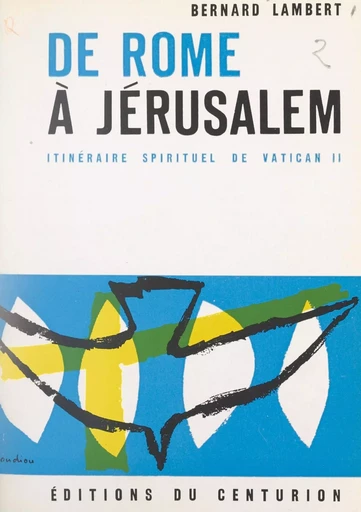 De Rome à Jérusalem - Bernard Lambert - FeniXX réédition numérique