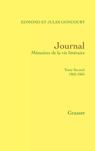 Journal, tome second - Jules de Goncourt, Edmond de Goncourt - Grasset