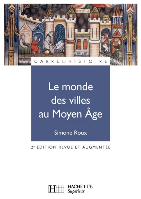 Le monde des villes au Moyen Âge - Ebook epub - Simone Roux - Hachette Éducation