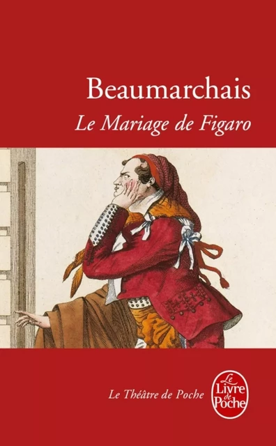 Le Mariage de Figaro - Pierre-Augustin Caron de Beaumarchais - Le Livre de Poche