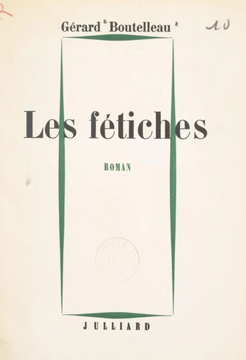 Les fétiches - Gérard Boutelleau - FeniXX réédition numérique