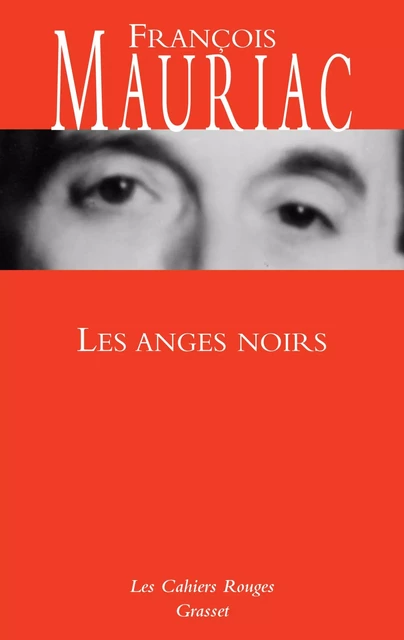 Les anges noirs - François Mauriac - Grasset