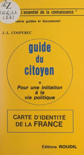 Guide du citoyen - Jean-Louis Cospérec - FeniXX réédition numérique