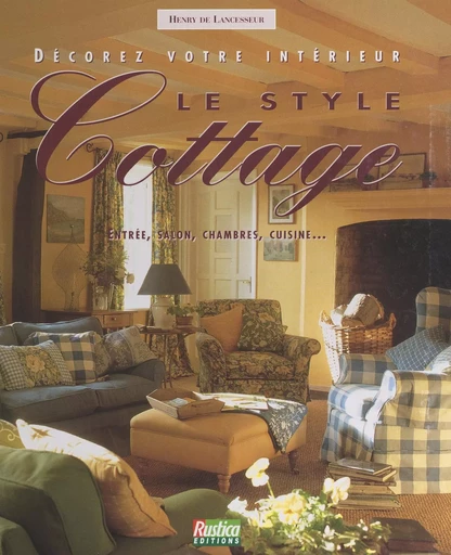 Le style cottage - Henry de Lancesseur - FeniXX réédition numérique