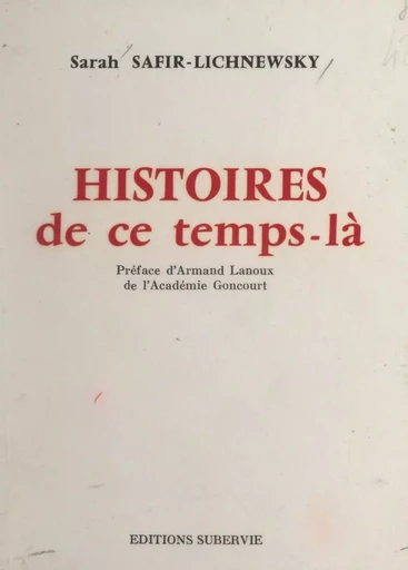 Histoires de ce temps-là - Sarah Safir-Lichnewsky - FeniXX réédition numérique