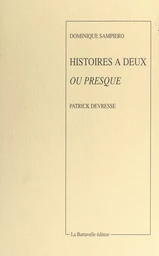 Histoires à deux ou presque