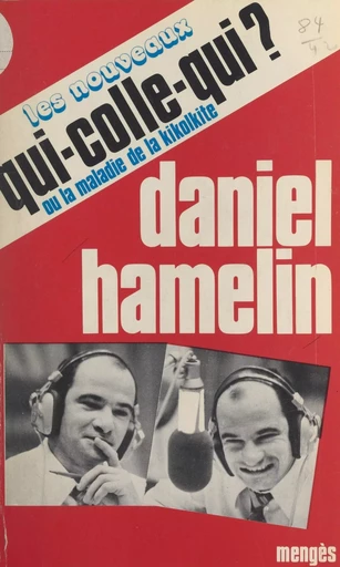 Les nouveaux qui-colle-qui ? - Daniel Hamelin - FeniXX réédition numérique