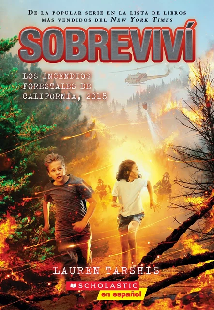 Sobreviví los incendios forestales de California, 2018 (I Survived the California Wildfires, 2018) - Lauren Tarshis - Scholastic Inc.