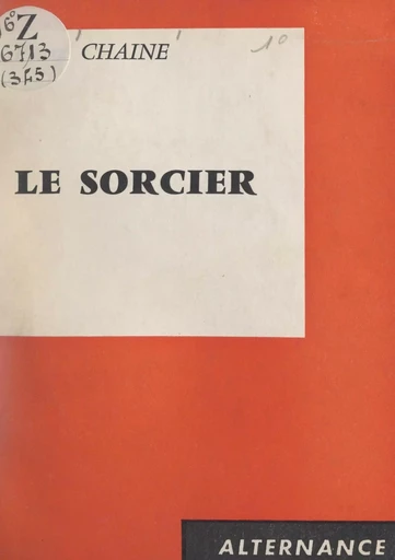 Le sorcier - Pierre Chaine - FeniXX réédition numérique