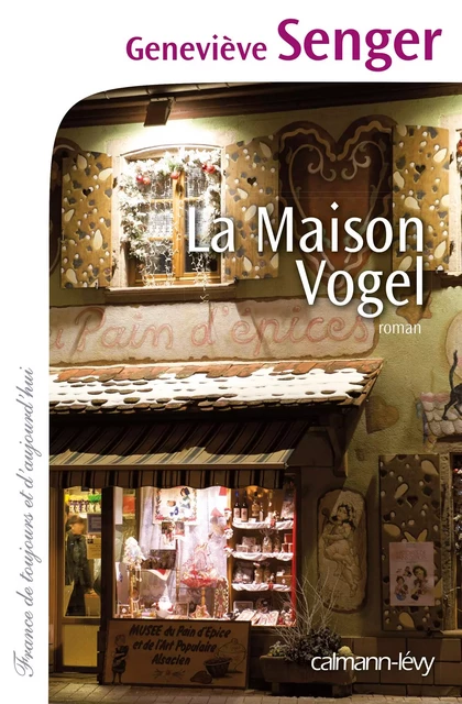 La Maison Vogel - Geneviève Senger - Calmann-Lévy