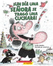 ¡Un día una señora se tragó una cuchara! (There Was An Old Lady Who Swallowed a Spoon!)