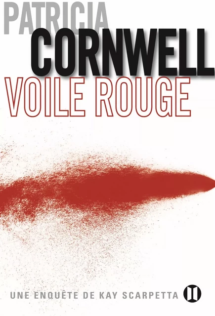 Voile rouge - Patricia Cornwell - Editions des Deux Terres