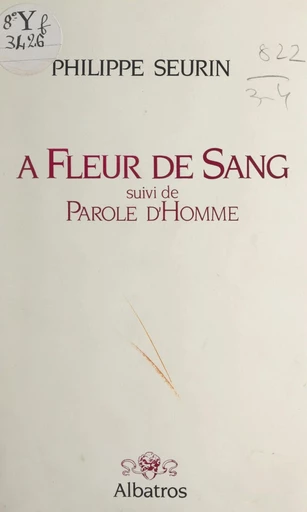 À fleur de sang - Philippe Seurin - FeniXX réédition numérique