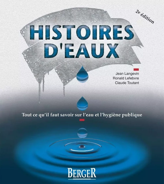 Histoires d'eaux, 2e édition - Jean Langevin, Ronald Lefebvre, Claude Toutant - Berger