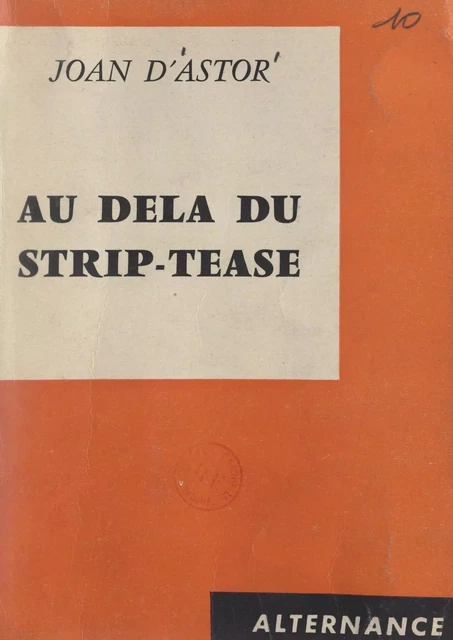 Au-delà du strip-tease - Joan d'Astor - FeniXX réédition numérique