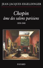 Chopin âme des salons parisiens