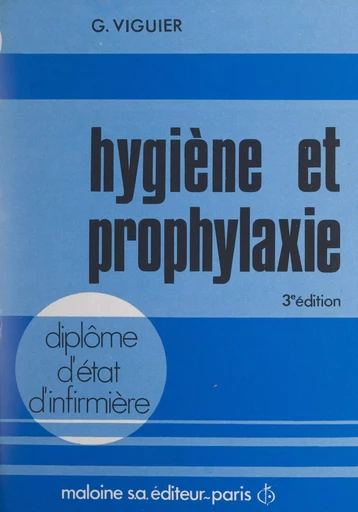 Hygiène et prophylaxie - Georges Viguier - FeniXX réédition numérique