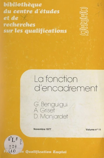 La fonction d'encadrement - Georges Benguigui, Antoine Griset, Dominique Monjardet - FeniXX réédition numérique