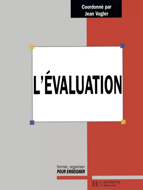 L'Evaluation - Jean Vogler - Hachette Éducation