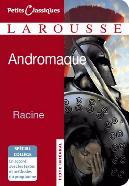 Andromaque (Collège) - Jean Racine - Larousse