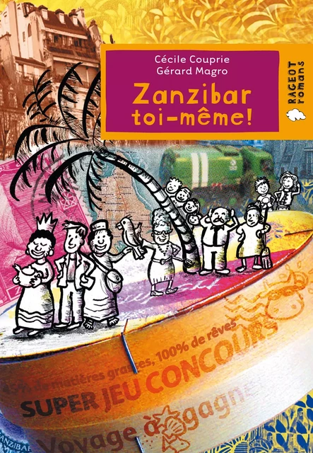 Zanzibar toi-même ! - Gérard Magro, Cécile Couprie - Rageot Editeur