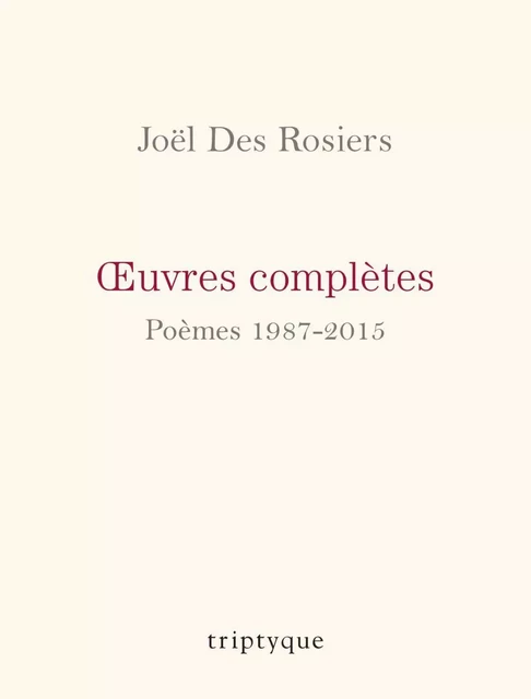 Œuvres complètes - Joël Des Rosiers - Groupe Nota bene