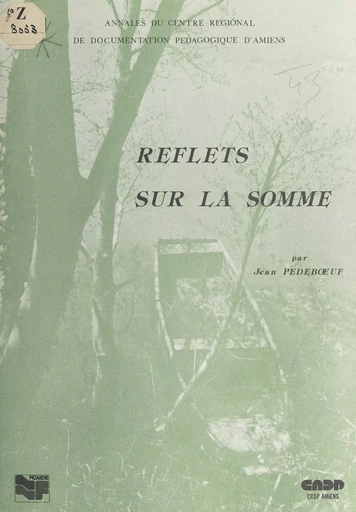 Reflets sur la Somme - Jean Pedebœuf - FeniXX réédition numérique