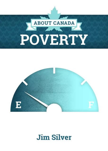 About Canada: Poverty - Jim Silver - Fernwood Publishing