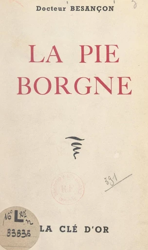 La pie borgne - Julien Besançon - FeniXX réédition numérique