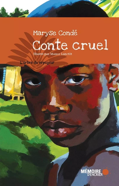 Conte cruel - Maryse Condé - Mémoire d'encrier