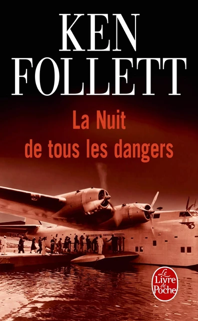 La Nuit de tous les dangers - Ken Follett - Le Livre de Poche