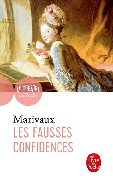 Les Fausses Confidences - Pierre de Marivaux - Le Livre de Poche