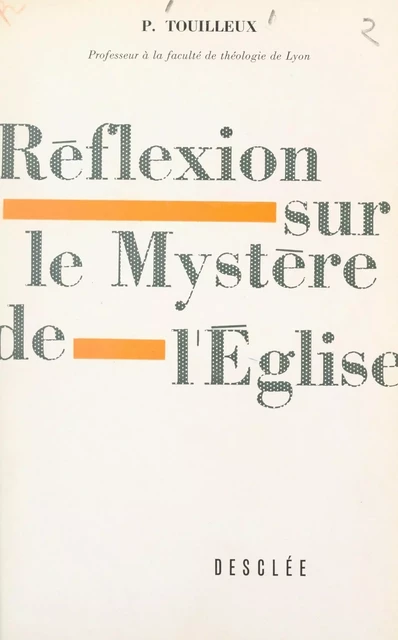 Réflexion sur le mystère de l'église - Paul Touilleux - FeniXX réédition numérique