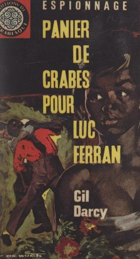 Panier de crabes pour Luc Ferran - Gil Darcy - FeniXX réédition numérique