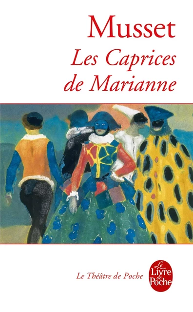 Les Caprices de Marianne - Alfred de Musset - Le Livre de Poche