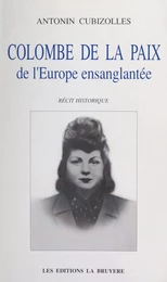 Colombe de la paix de l'Europe ensanglantée