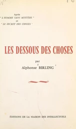 Les dessous des choses