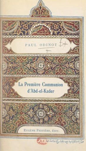 La Première Communion d'Abd-el-Kader - Paul Odinot - FeniXX réédition numérique