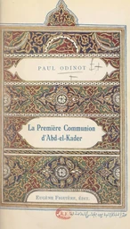 La Première Communion d'Abd-el-Kader