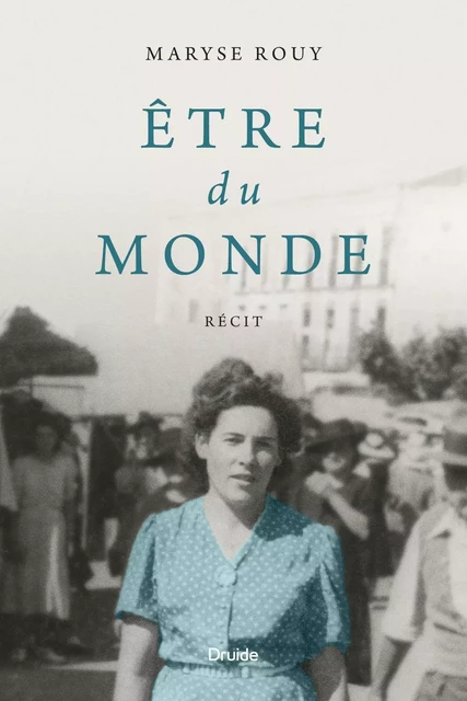 Être du monde - Maryse Rouy - Éditions Druide