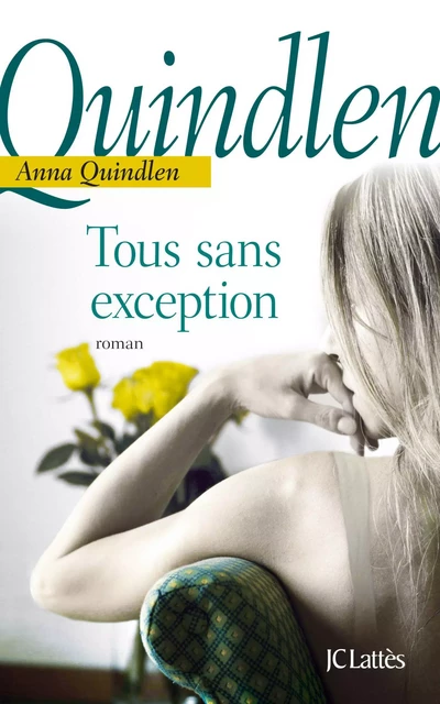 Tous sans exception - Anna Quindlen - JC Lattès