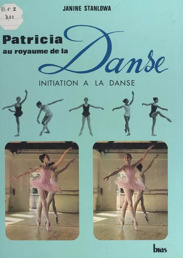 Patricia au royaume de la danse - Janine Stanlowa - FeniXX réédition numérique