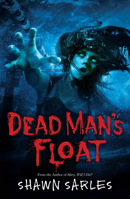 Dead Man's Float - Shawn Sarles - Scholastic Inc.