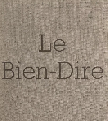 Le bien-dire - Gilbert Corot - FeniXX réédition numérique